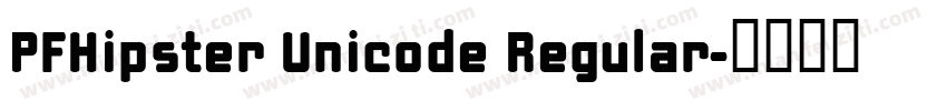 PFHipster Unicode Regular字体转换